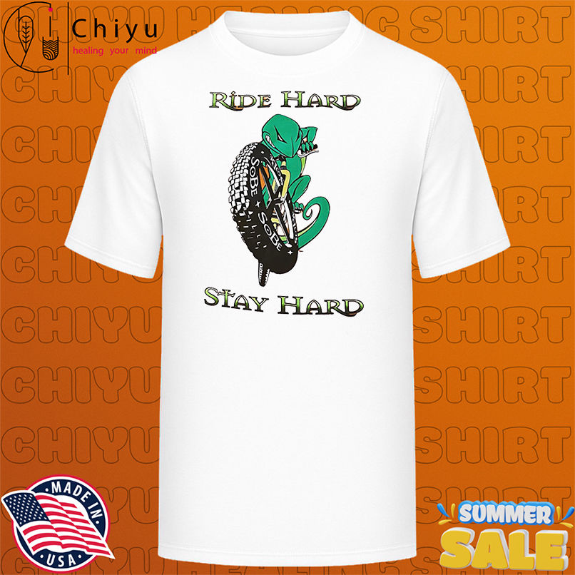 Ride hard stay hard shirt