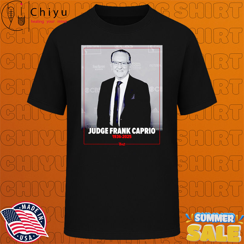 Rip Judge Frank Caprio 1936 2025 shirt