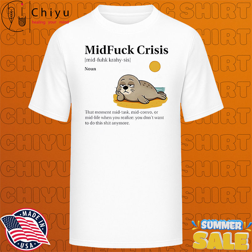 Seals Midfuck Crisis sad shirt