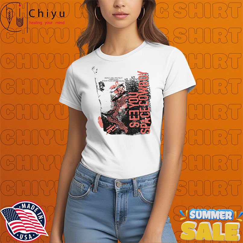 SeeYouSpaceCowboy fight their oppressors shirt