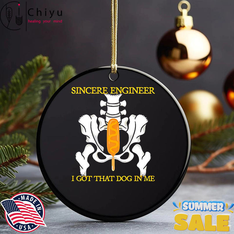 Sincere engineer I got that dog in me shirt Sincere engineer I got that dog in me shirt