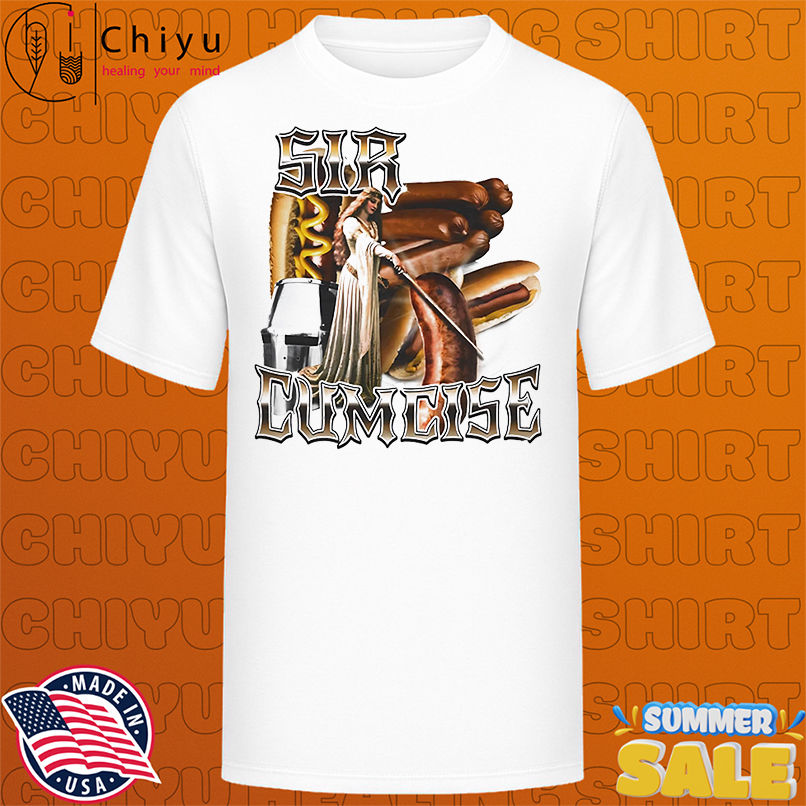 Sir cumcise hot dog shirt