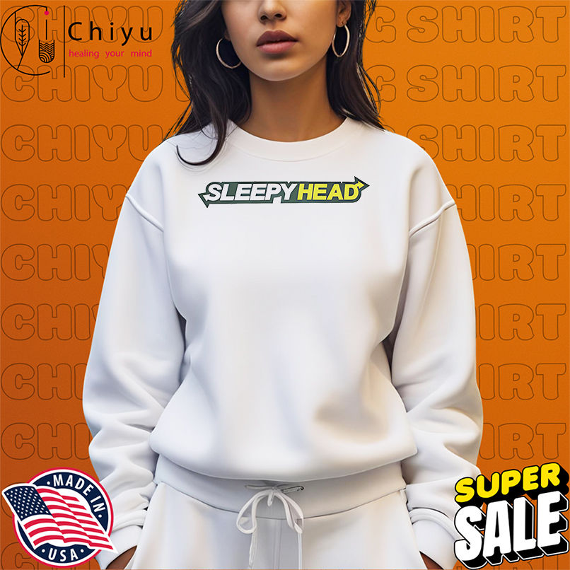 Sleepy head shirt