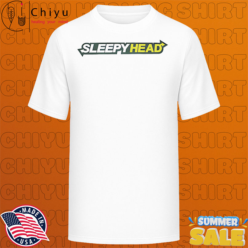 Sleepy head shirt