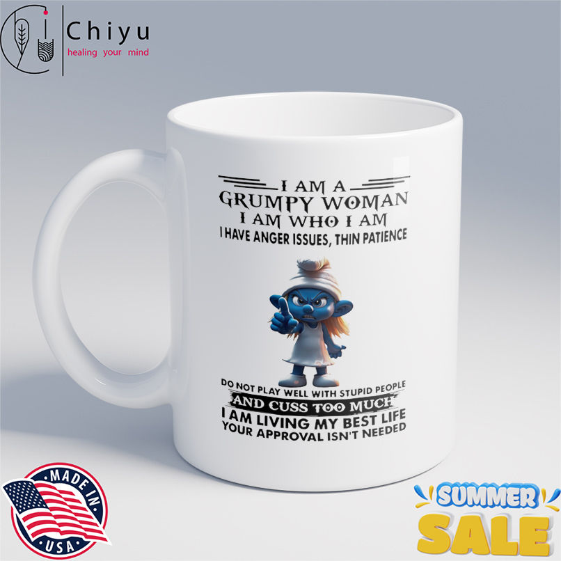 Smurfette I am a grumpy woman I am who I am I have anger issues shirt