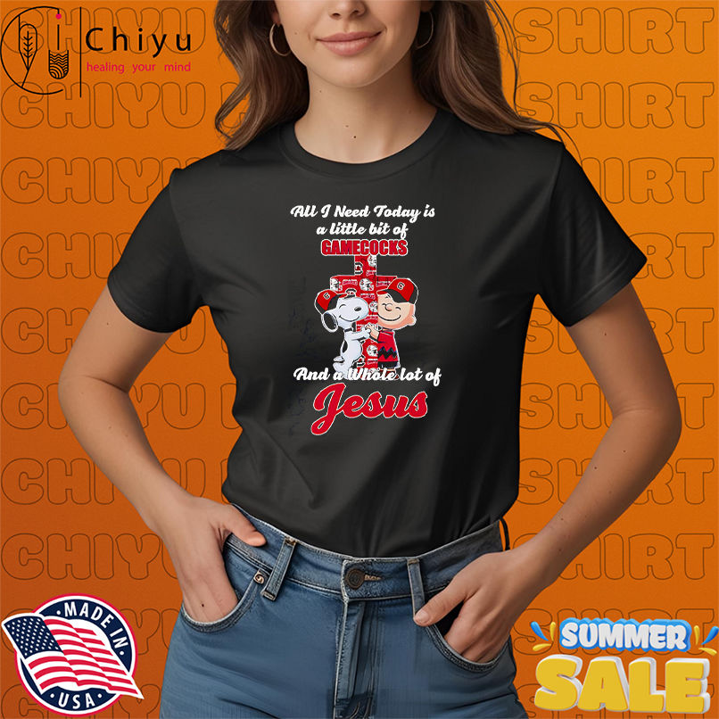 Snoopy and Charlie all I need today is a little bit of Gamecocks and a whole lot of Jesus shirt