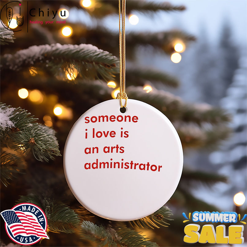 Someone I love is an arts administrator shirt