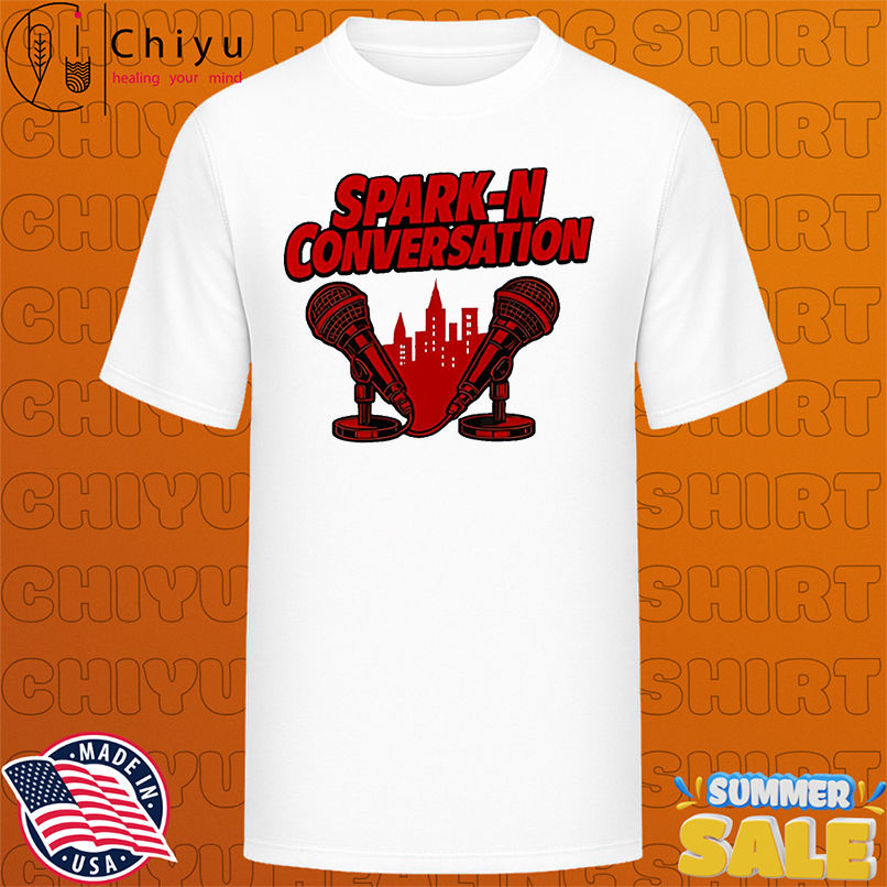 Spark-N Conversation shirt