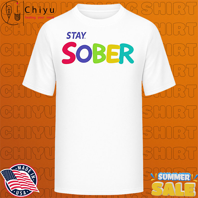 Stay Sober Gaming shirt
