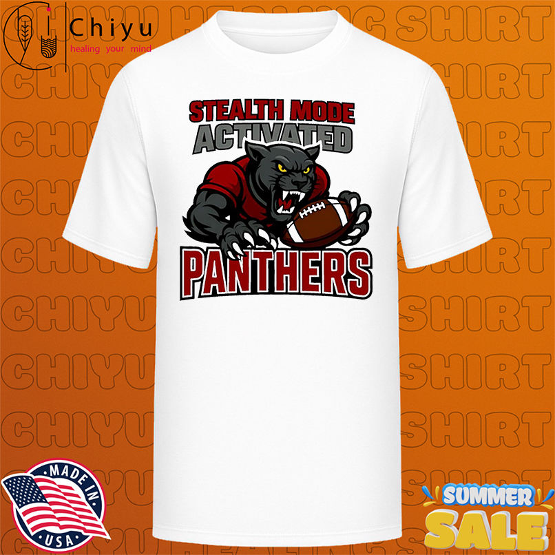 Stealth Mode Activated Panthers Mascot game day shirt
