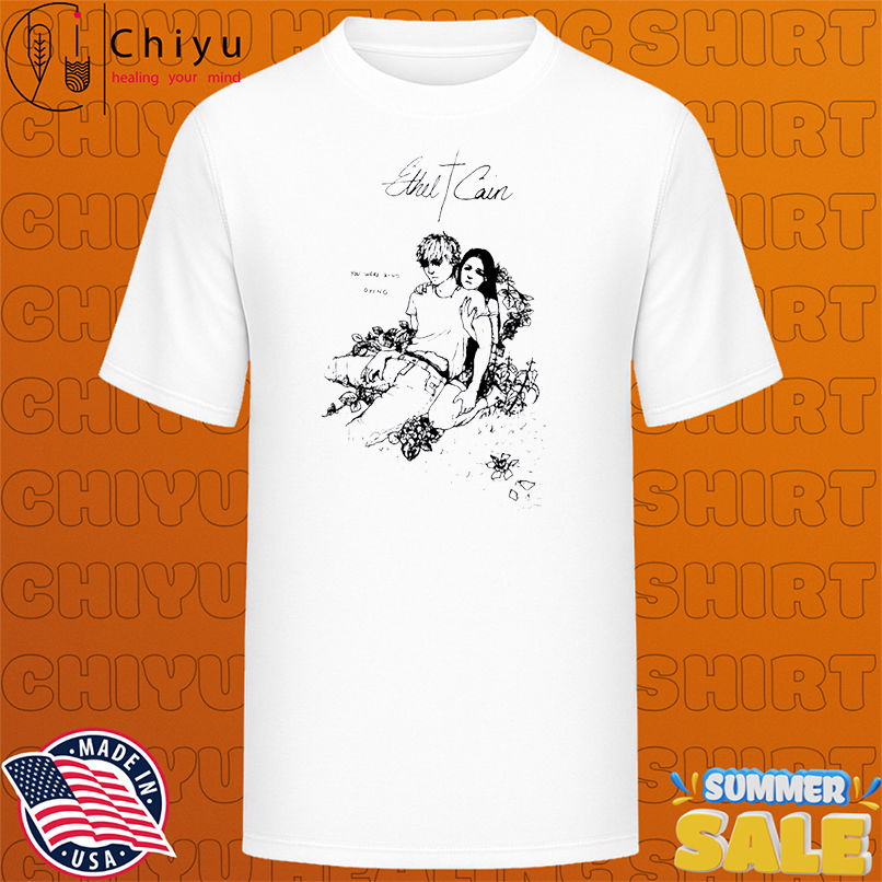 Sthal Caine You Were Kind Dying shirt