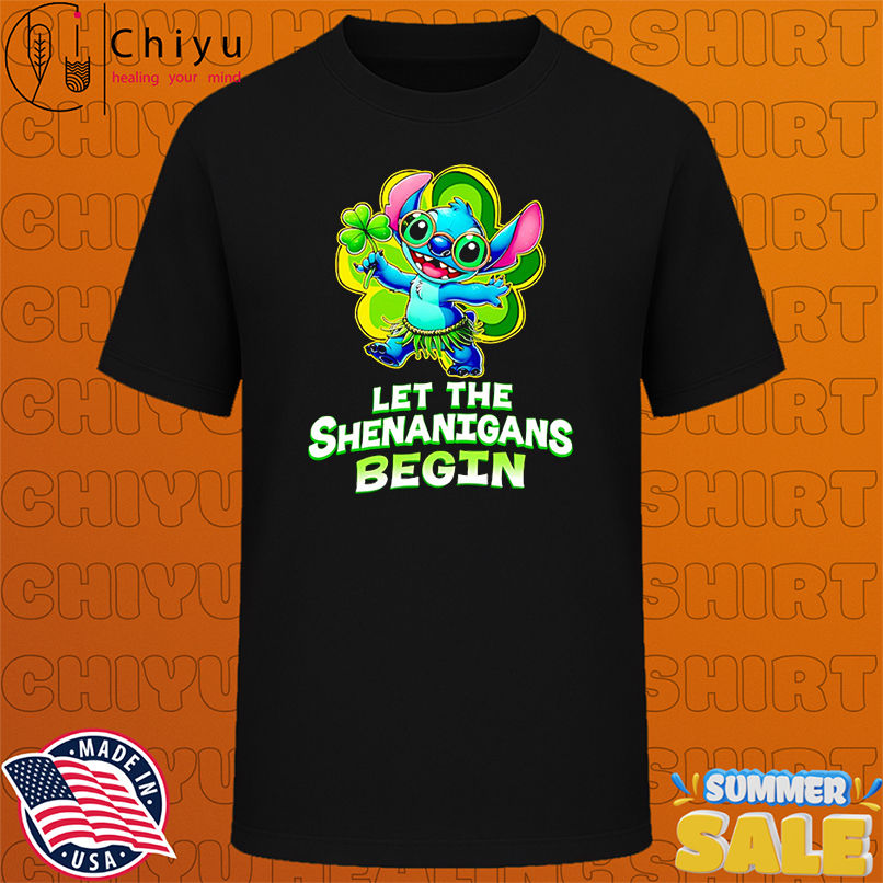 Stitch let the Shenanigans begin shirt