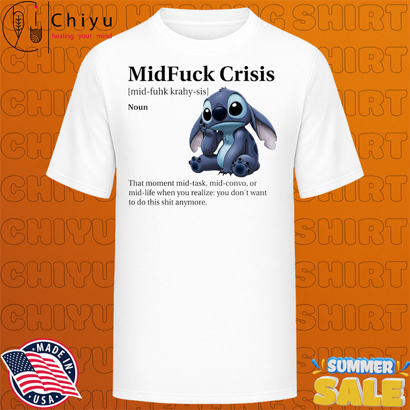 Stitch midfuck crisis that moment mid-task mid-convo or mid-life when you realize shirt