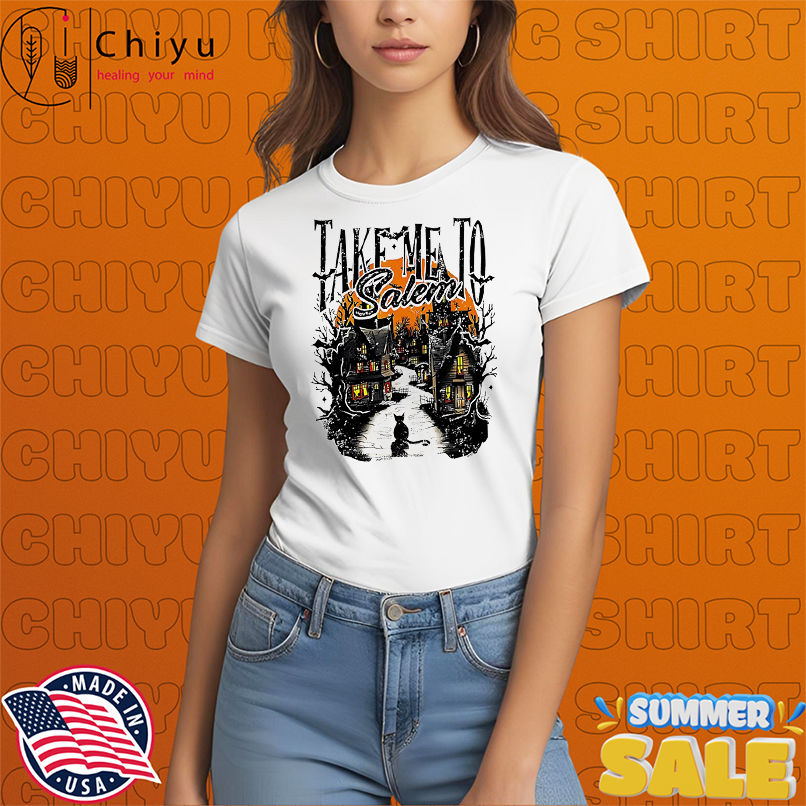 Take me to Salem shirt