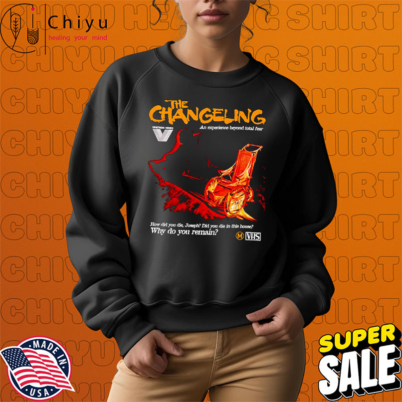 The Changeling an experience beyond total fear shirt The Changeling an experience beyond total fear shirt