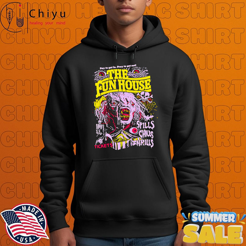 The Funhouse chills and thrills shirt