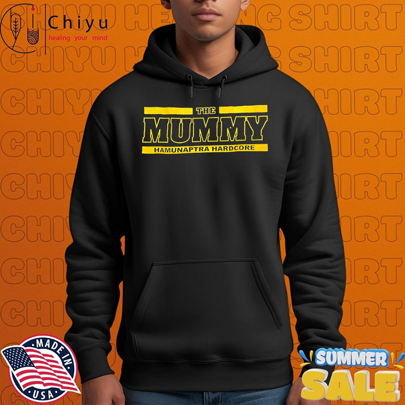 The Mummy Hamunaptra Hardcore shirt The Mummy Hamunaptra Hardcore shirt