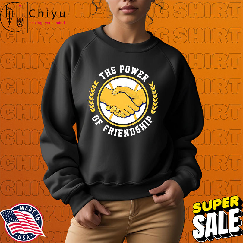 The Power Of Friendship logo shirt