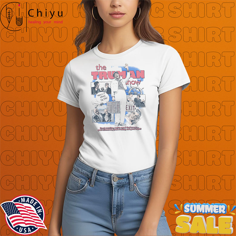 The Truman Show good morning and in case I don't see ya shirt