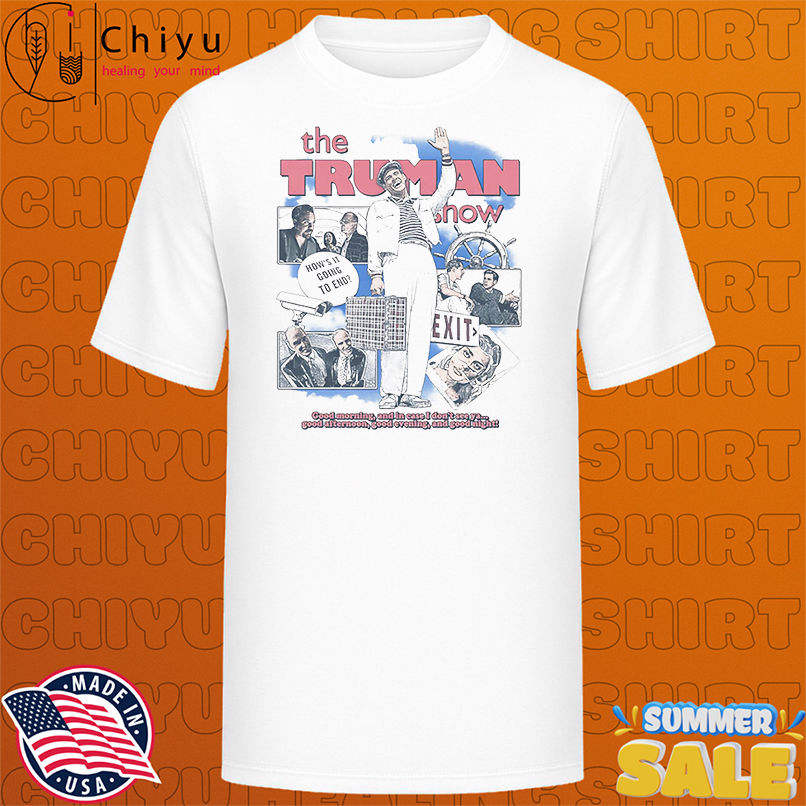 The Truman Show good morning and in case I don't see ya shirt