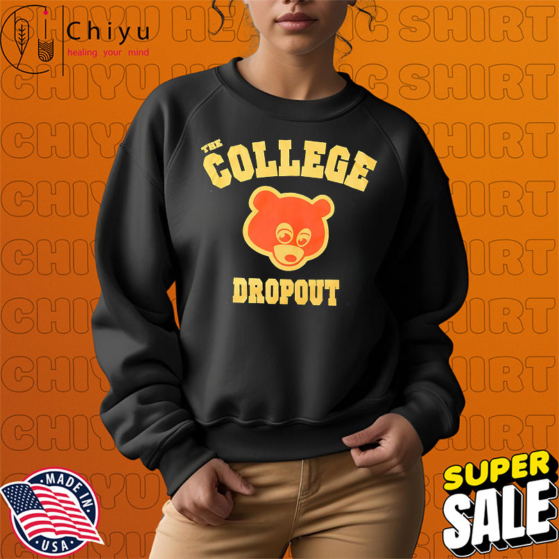 The college dropout shirt The college dropout shirt