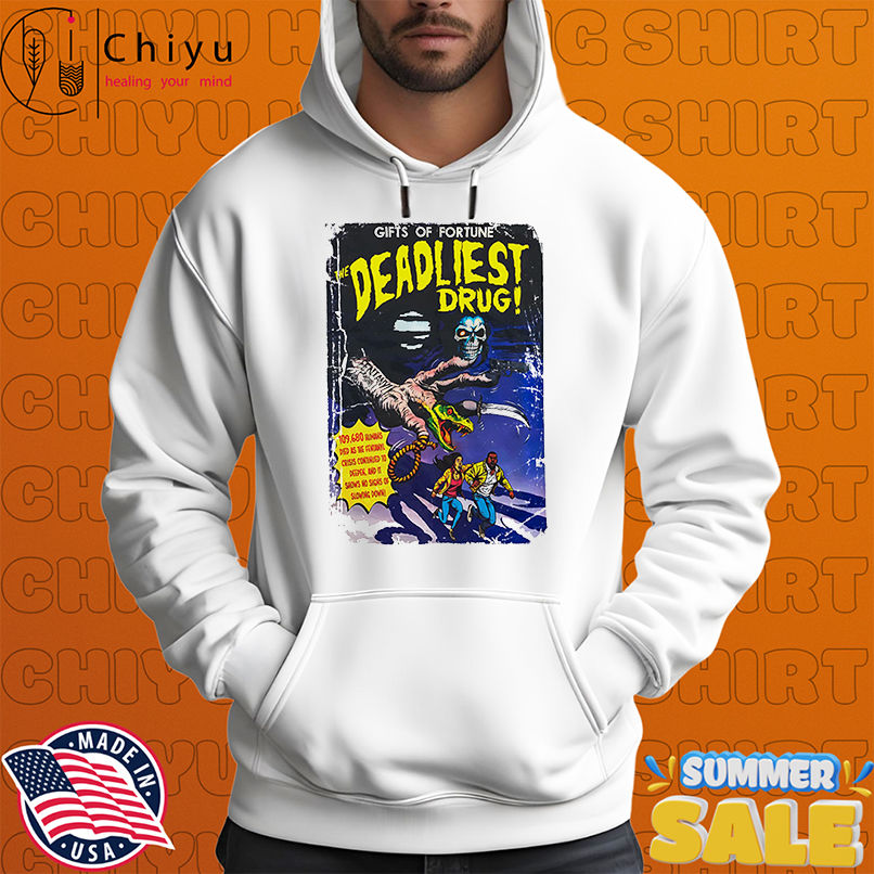 The deadliest drug Scary Hours shirt