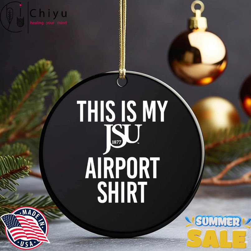 This Is My Jsu Airport Shirt shirt