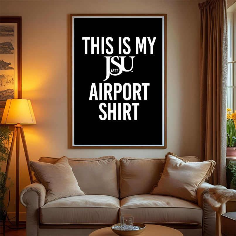 This Is My Jsu Airport Shirt shirt This Is My Jsu Airport Shirt shirt