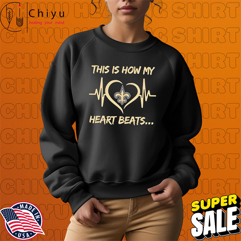 This is How My Heart Beats New Orleans Saints shirt