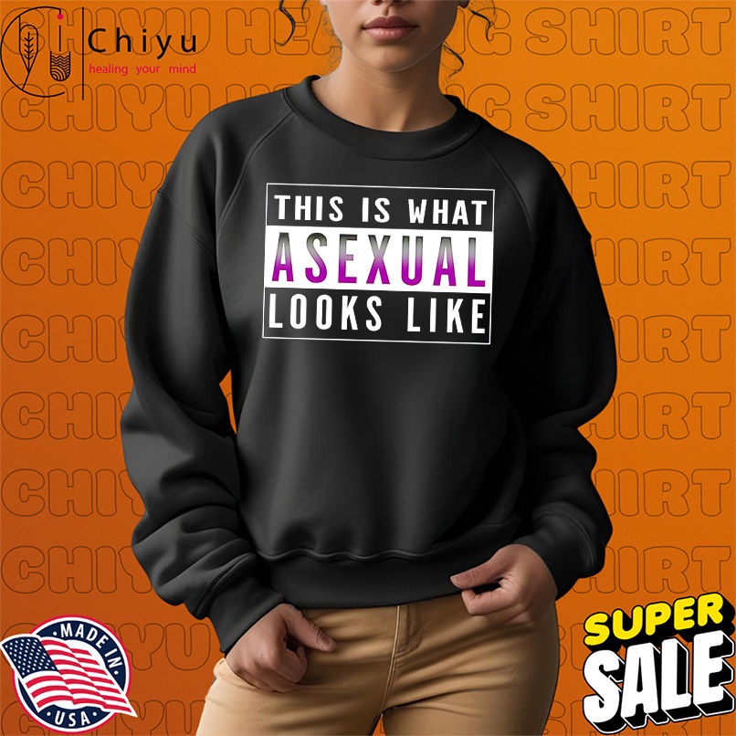 This is What Asexual Looks Like shirt This is What Asexual Looks Like shirt