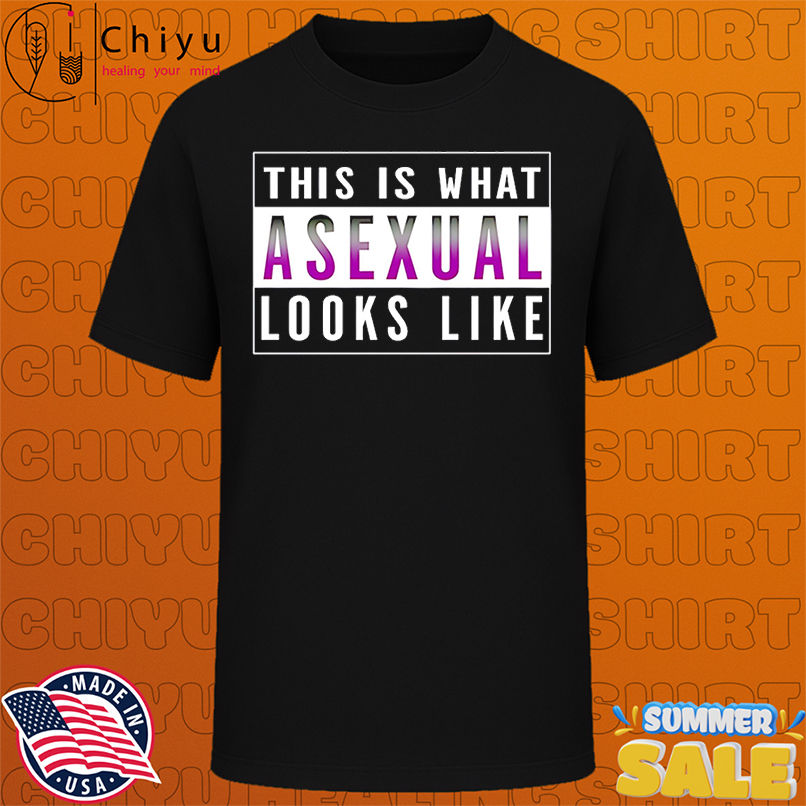 This is What Asexual Looks Like shirt