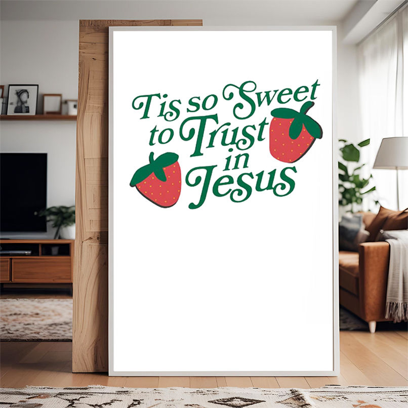 Tis So Sweet To Trust In Jesus shirt Tis So Sweet To Trust In Jesus shirt