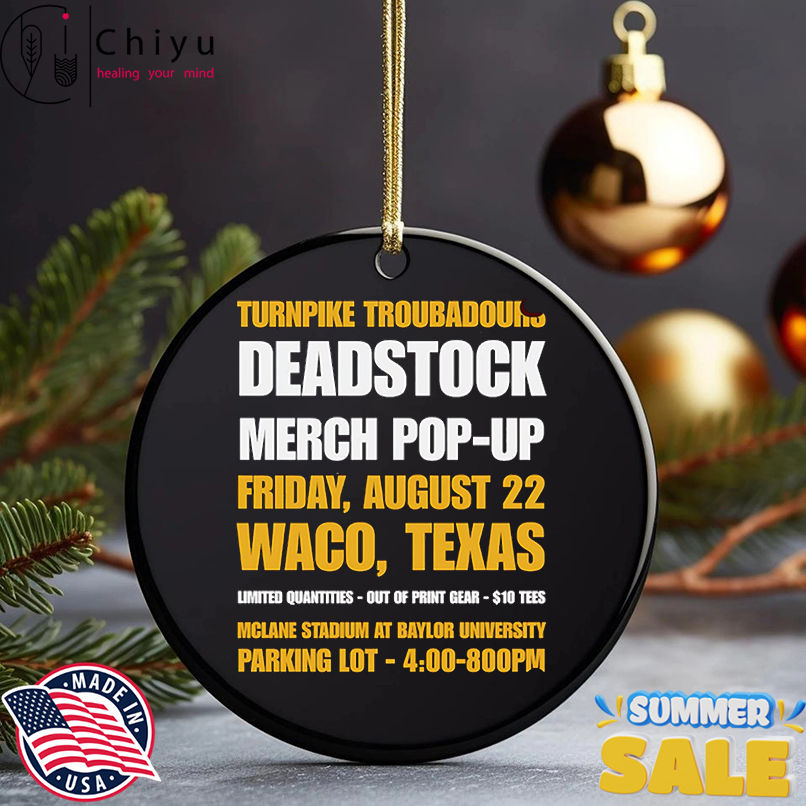 Turnpike troubadours deadstock merch pop-up Friday August 22 Waco Texas shirt