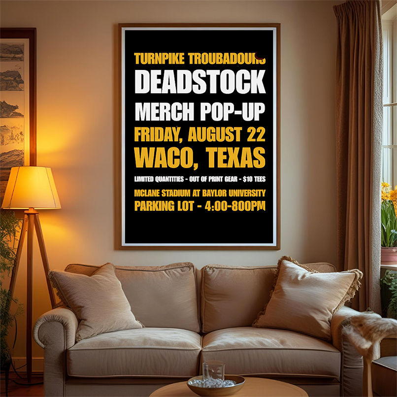Turnpike troubadours deadstock merch pop-up Friday August 22 Waco Texas shirt Turnpike troubadours deadstock merch pop-up Friday August 22 Waco Texas shirt