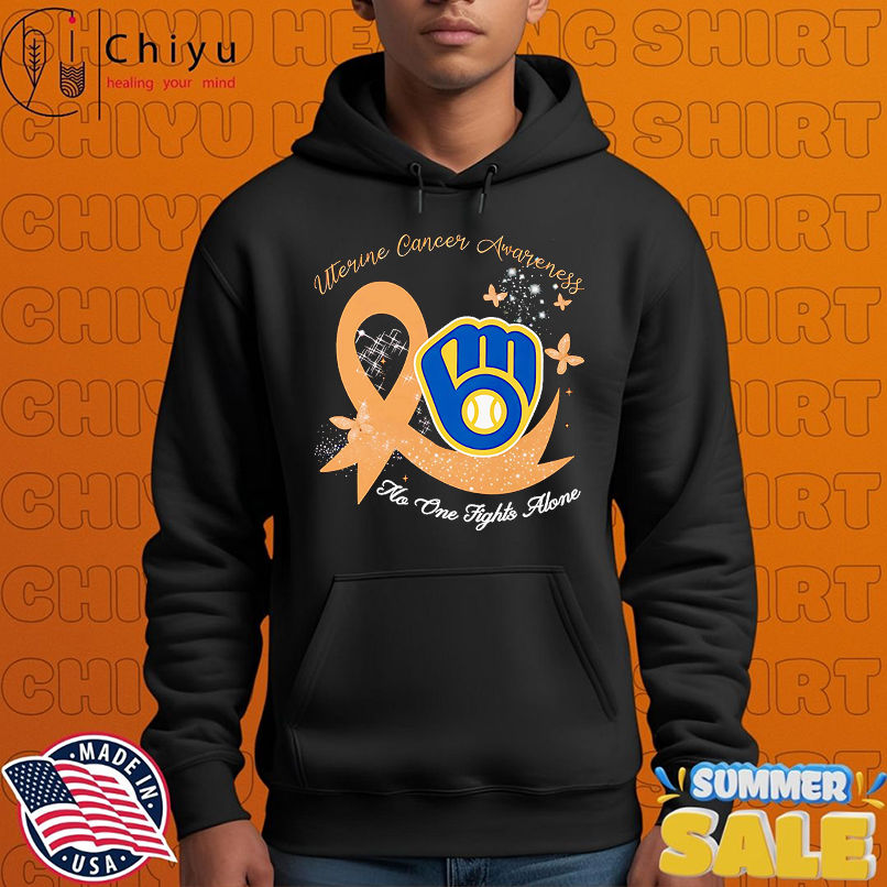 Uterine cancer awareness no one fights alone Milwaukee Brewers shirt Uterine cancer awareness no one fights alone Milwaukee Brewers shirt