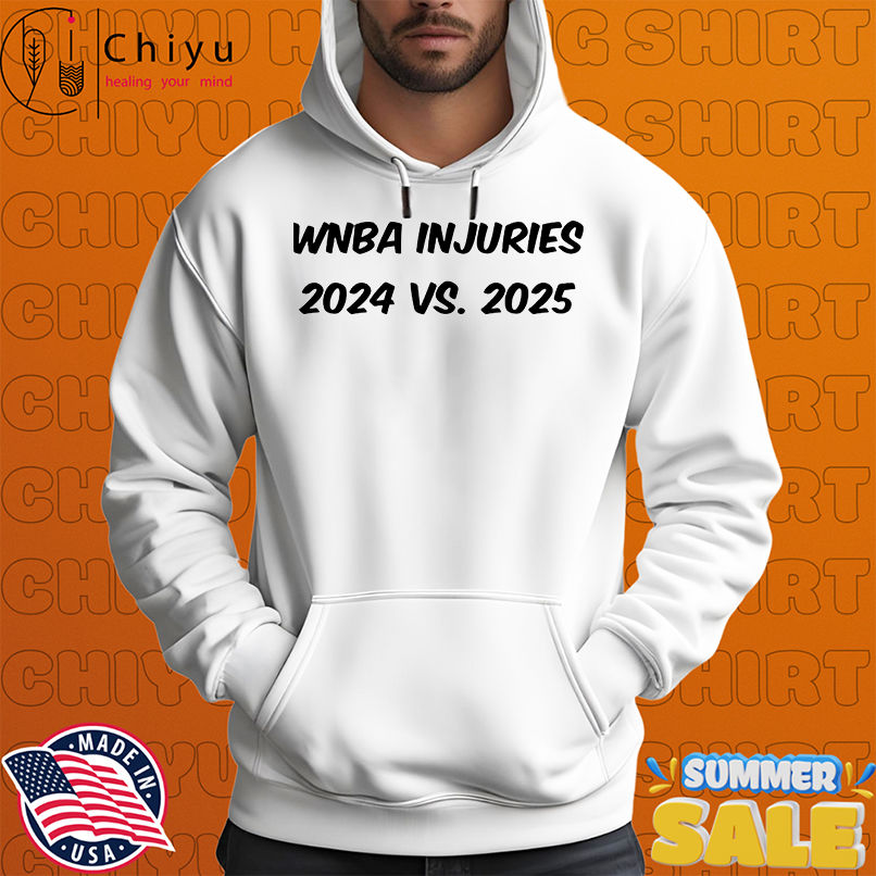 WNBA injuries 2024 vs 2025 shirt WNBA injuries 2024 vs 2025 shirt