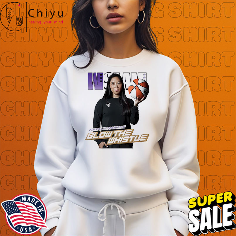 WSLAM Natalie Nakase blow the whistle shirt