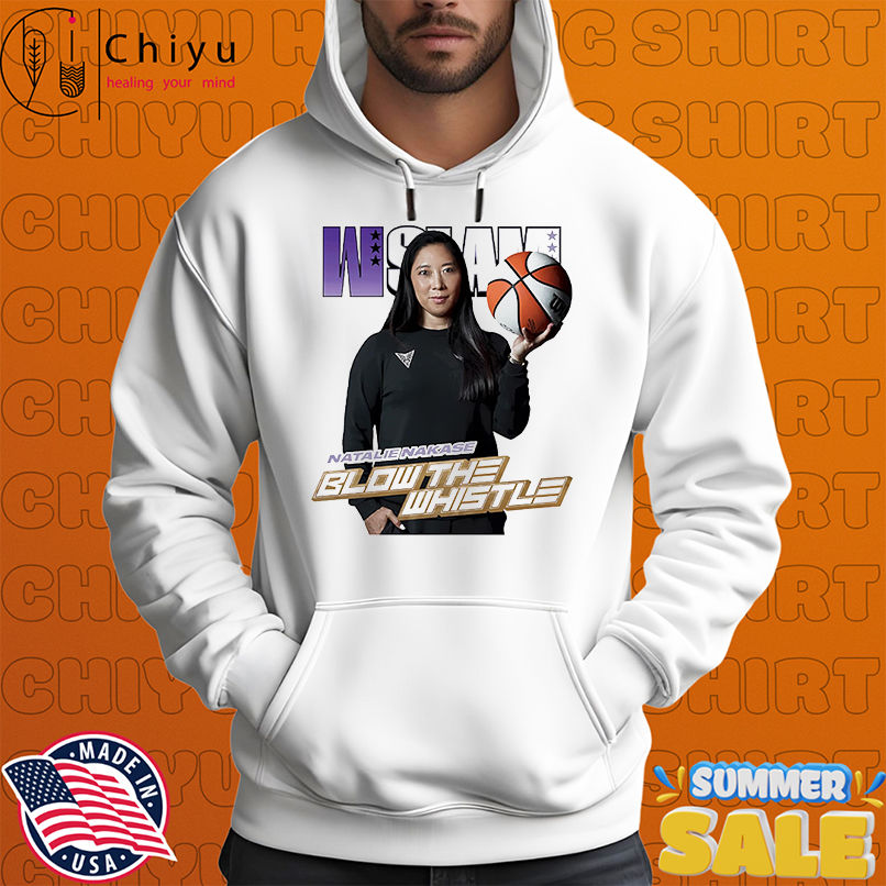 WSLAM Natalie Nakase blow the whistle shirt WSLAM Natalie Nakase blow the whistle shirt