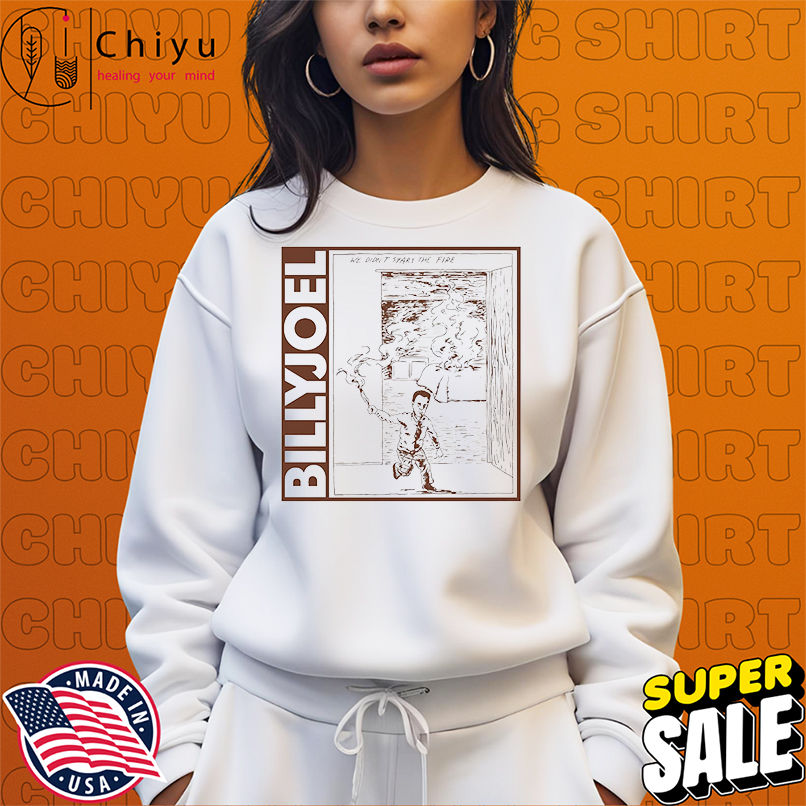 We Didn't Start The Fire shirt