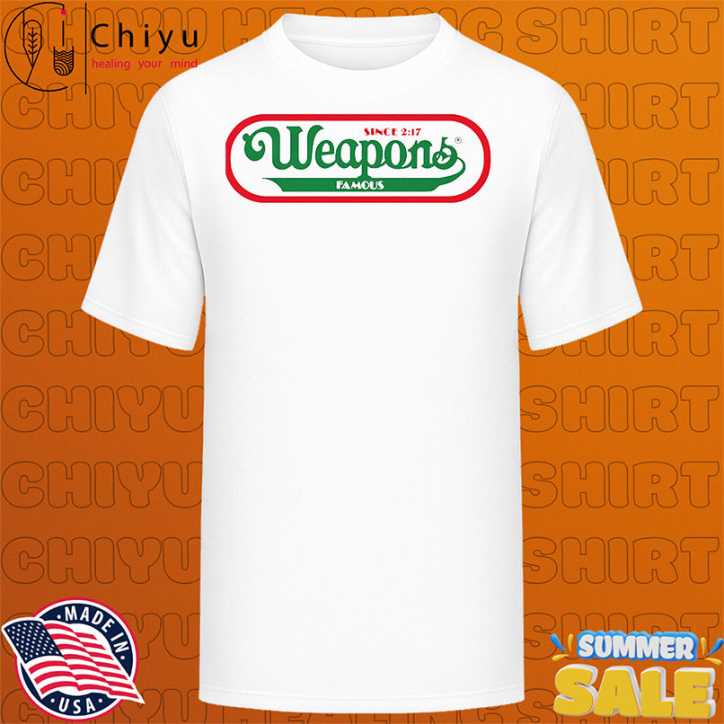 Weapons Famous hot dogs shirt