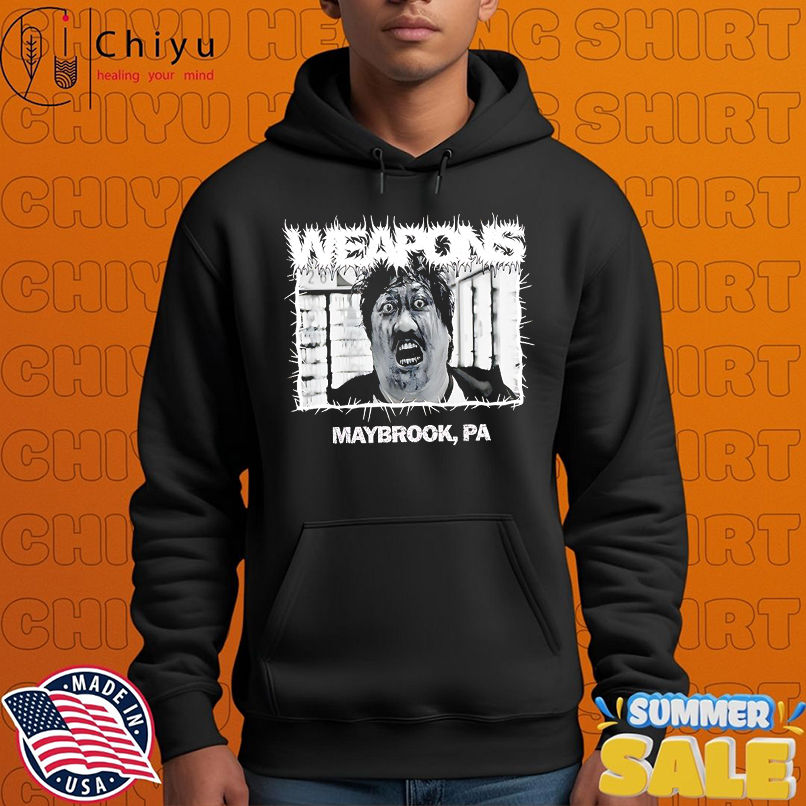 Weapons Movie Maybrook PA Shirt
