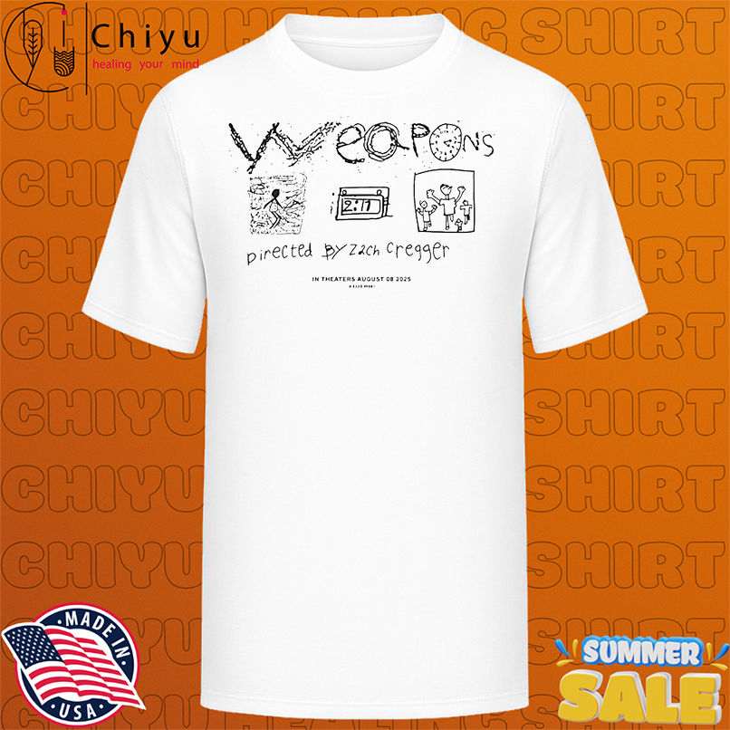 Weapons directed by Zach Cregger August 2025 shirt