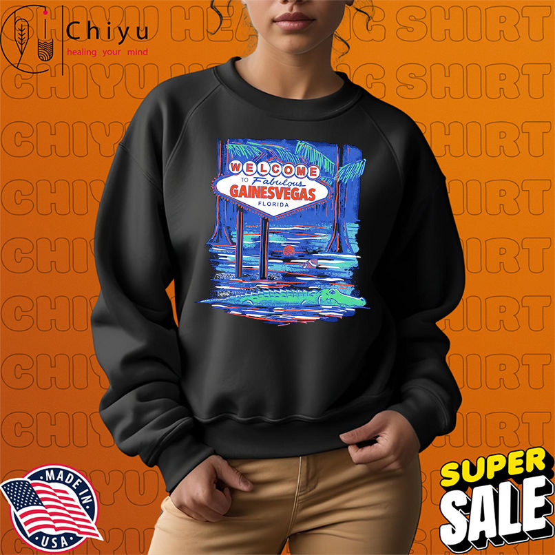 Welcome to Fabulous GainesVegas Florida shirt Welcome to Fabulous GainesVegas Florida shirt