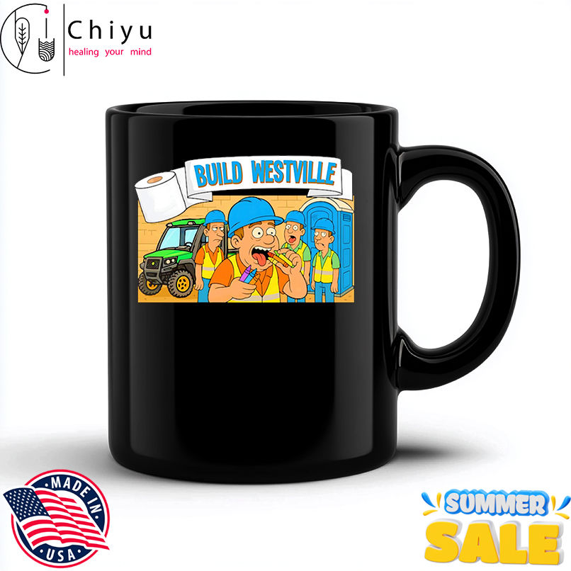 What in the Build Westville shirt What in the Build Westville shirt