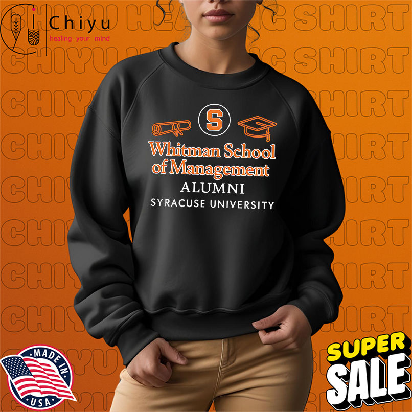 Whitman school of Management Alumni Syracuse University shirt Whitman school of Management Alumni Syracuse University shirt