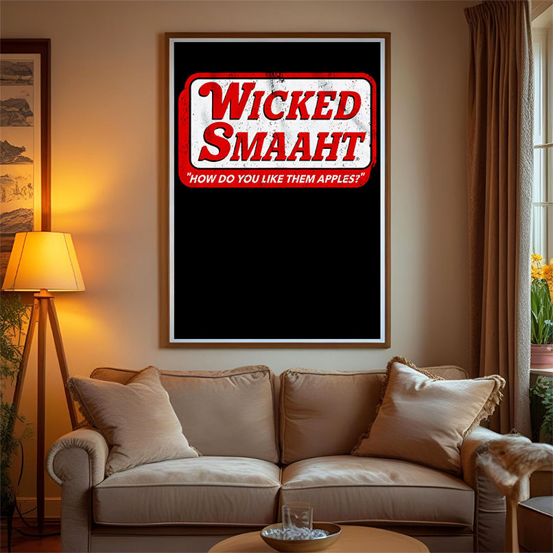 Wicked Smaaht how do you like them apples shirt Wicked Smaaht how do you like them apples shirt