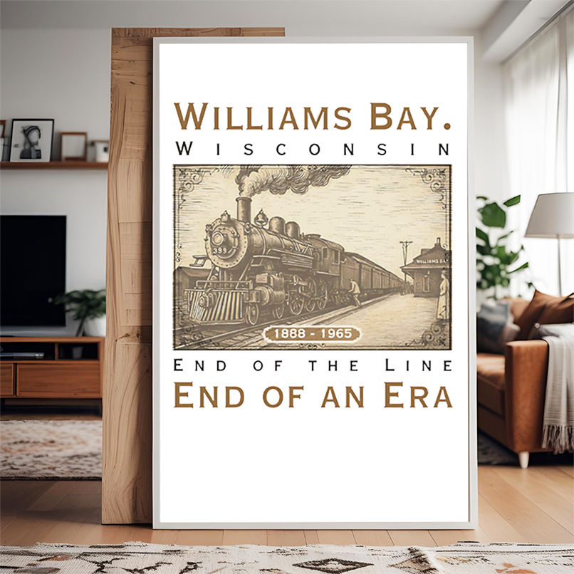 Williams Bay Wisconsin end of the line end of an era shirt Williams Bay Wisconsin end of the line end of an era shirt