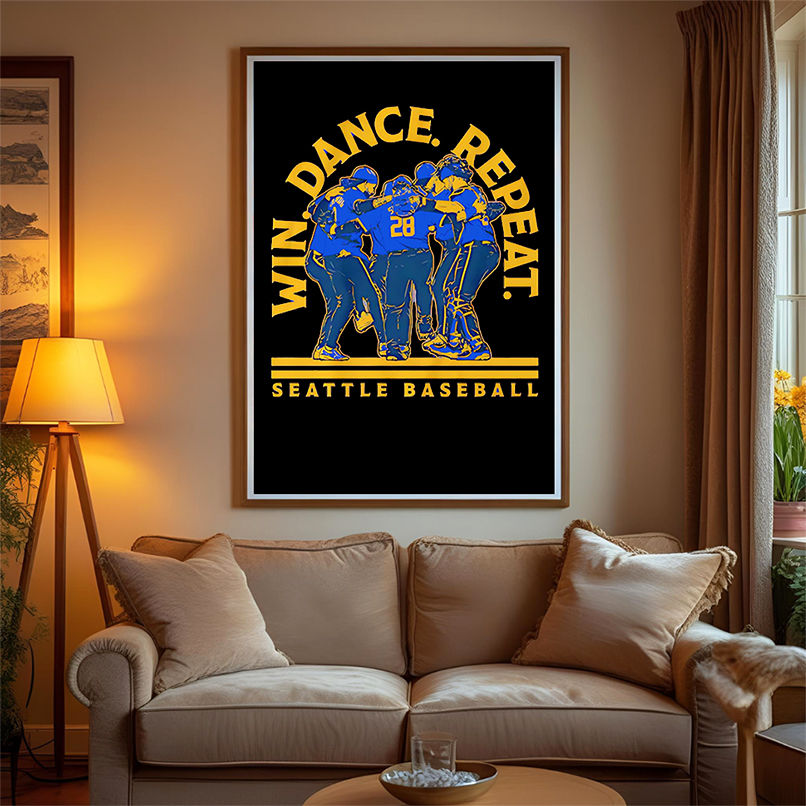 Win dance repeat 2025 Seattle baseball shirt Win dance repeat 2025 Seattle baseball shirt