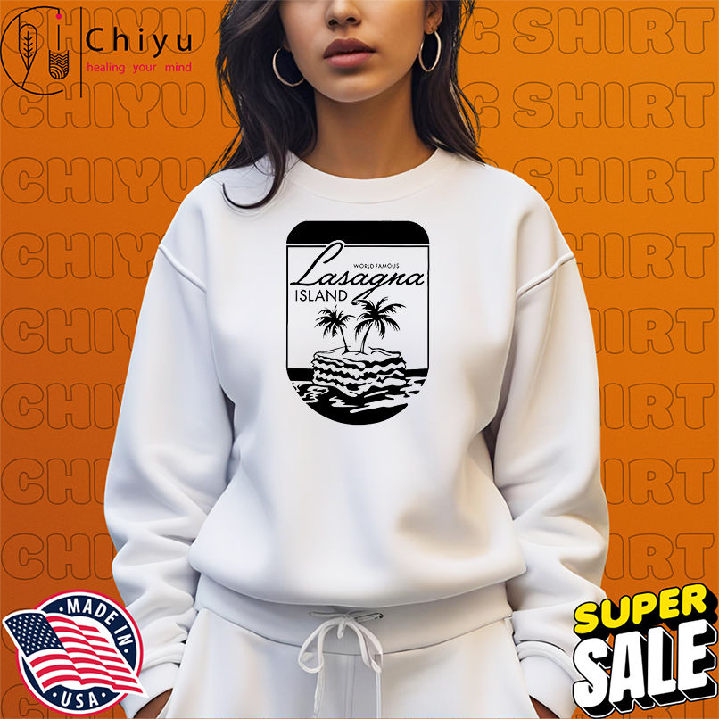World Famous Lasagna Island shirt