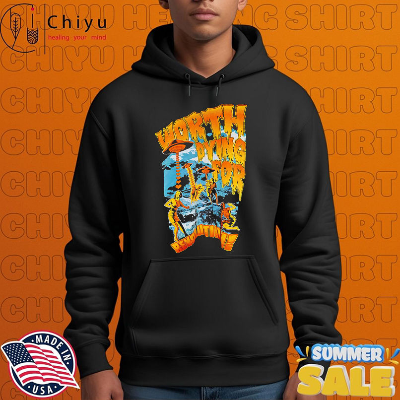 Worth Dying For Revolution shirt Worth Dying For Revolution shirt
